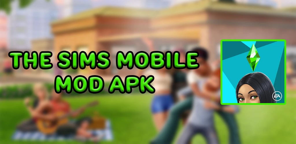 The Sims Mobile MOD APK (Unlimited Money)
